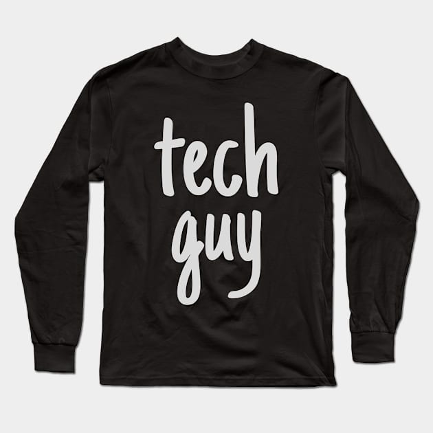 Tech Guy Long Sleeve T-Shirt by Sanworld